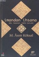 İman'dan İhsana Din Tasavvuf Tarih Yazıları