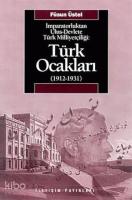 İmparatorluktan Ulus-Devlete Türk Milliyetçiliği : Türk Ocakları 1912-1931