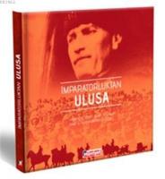 İmparatorluktan Ulusa; (Ciltli)