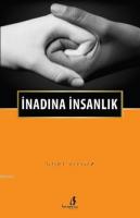İnadına İnsanlık