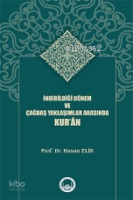 İndirildiği Dönem Ve Çağdaş Yaklaşımlar Arasında Kur’ân