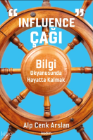 “Influence” Çağı;Bilgi Okyanusunda Hayatta Kalmak