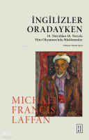 İngilizler Oradayken;19. ve 20. Yüzyılda Hint
Okyanusu'nda Müslümanlar