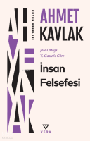 İnsan Felsefesi;Jose Ortega Y. Gasset’e Göre