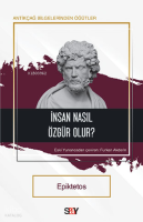 İnsan Nasıl Özgür Olur?