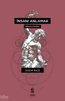 İnsanı Anlamak (Eğitimin Poetikası)