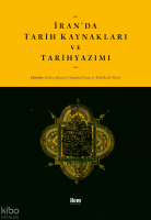 İran’da Tarih Kaynakları ve Tarihyazımı