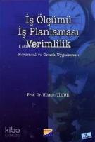İş Ölçümü İş Planlaması Verimlilik