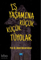 İş Yaşamına Küçük Küçük Tüyolar