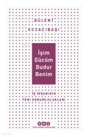 İşim Gücüm Budur Benim İş İnsanın Yeni Sorumlulukları