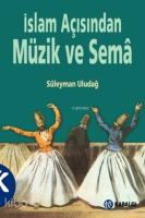 İslam Açısından Müzik ve Semâ