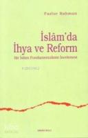 İslam´da İhya ve Reform Bir İslam Fundamentalizmi İncelemesi