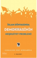 İslam Dünyasında Demokrasinin Meşruiyet Problemi