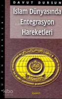 İslam Dünyasında Entegrasyon Hareketleri