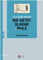 İslam Eğitim Tarihinde Bir Metot Olarak Rıhle