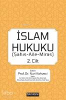 İslam Hukuku 2.cilt (Şahış- Aile- Miras)