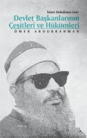 İslam Hukukuna Göre Devlet Başkanlarının Çeşitleri ve Hükümleri