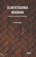 İslam İktisadında Murabaha - Modern Literatürdeki Tartışmalar