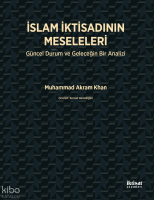 İslam İktisadının Meseleleri; Güncel Durum ve Geleceğin Bir Analizi