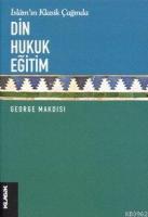 İslâm´ın Klasik Çağında| Din Hukuk Eğitimi
