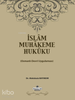 İslam Muhakeme Hukuku;Osmanlı Devri Uygulaması