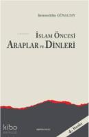 İslam Öncesi Araplar ve Dinleri