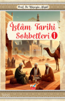 İslâm Tarihi Sohbetleri-1-