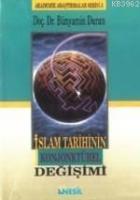 İslam Tarihinin Konjonktürel Değişimi - 1