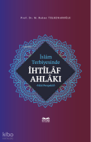 İslâm Terbiyesinde İhtilâf Ahlâkı