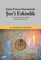 İslami Finans Yönetiminde Şer’i Etkinlik (Finansal Mimari İçerisinde İslam Hukukunun Yeri)