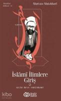 İslami İlimlere Giriş 2; Kelam - İrfan - Ameli Hikmet