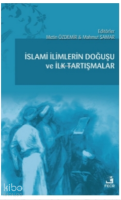 İslami İlimlerin Doğuşu ve İlk Tartışmalar