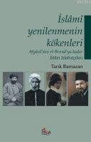 İslami Yenilenmenin Kökenleri; Afgânî´den El-bennâ´ya Kadar İslâm Islahâhatçıları