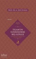 İslam'ın Üzerindeki Beş Gölge Nesh, Recm, Köle ve Cariye, Ehl-i Beyt ve Hz. İsa'nın Dönüşü