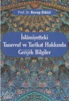 İslamiyetteki Tasavvuf ve Tarikat Hakkında Gerçek Bilgiler