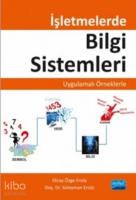 İşletmelerde Bilgi Sistemleri; Uygulamalı Örneklerle