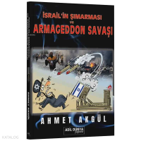 İsrail'in Şımarması ve Armageddon Savaşı
