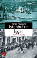 Yaralı Payitaht İstanbul'un İşgali
