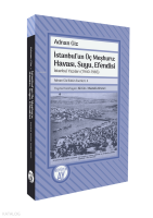 İstanbul'un Üç Meşhuru: Havası, Suyu, Efendisi;İstanbul Yazıları (1940-1988)