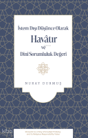 İstem Dışı Düşünce Olarak Havâtır ve Dinî Sorumluluk Değeri