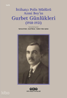 İttihatçı Polis Müdürü Azmi Bey’in Gurbet Günlükleri (1918–1921)