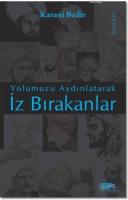 İz Bırakanlar; Yolumuzu Aydınlatarak