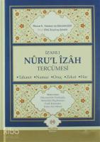 İzahlı Nuru'l İzah Tercümesi; Taharet - Namaz - Oruç - Zekat - Hac