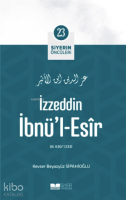 Siyerin Öncüleri 23 - İzzeddin İbnül Esir