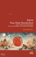 Japon Yeni Dini Hareketleri;Tanımı - Dini Fenomenolojik Tarihi - Ortaya Çıkış Nedenleri ve Karakteristik Özellikleri