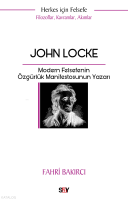John Locke - Filozoflar, Kavramlar, Akımlar;Modern Felsefenin Özgürlük Manifestosunun Yazarı