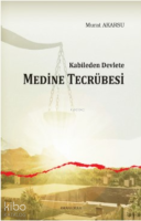 Kabileden Devlete Medine Tecrübesi