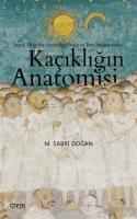 Kaçıklığın Anatomisi; İnsani Değerler Açısından Doğu ve Batı Medeniyetleri