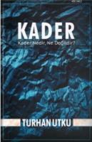 Kader; Kader Nedir, Ne Değildir?