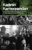 Kadının Kamerasından 2000 Sonrası Türkiye'de Kadın Yönetmenler